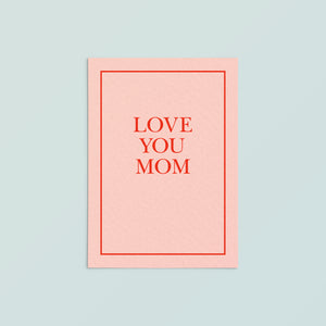 Casual Card  | Love You Mom
