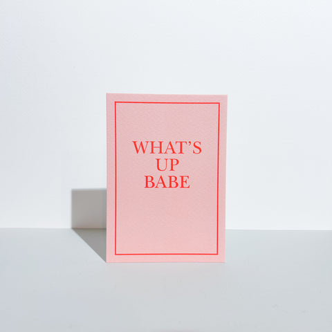 Casual Card | What's up babe